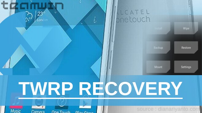 Cara Pasang TWRP Alcatel One Touch POP C9 Paling Simpel